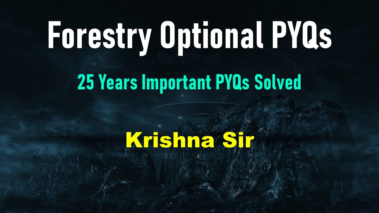 Forestry Optional Solved PYQs for UPSC IFoS (Content Only)
